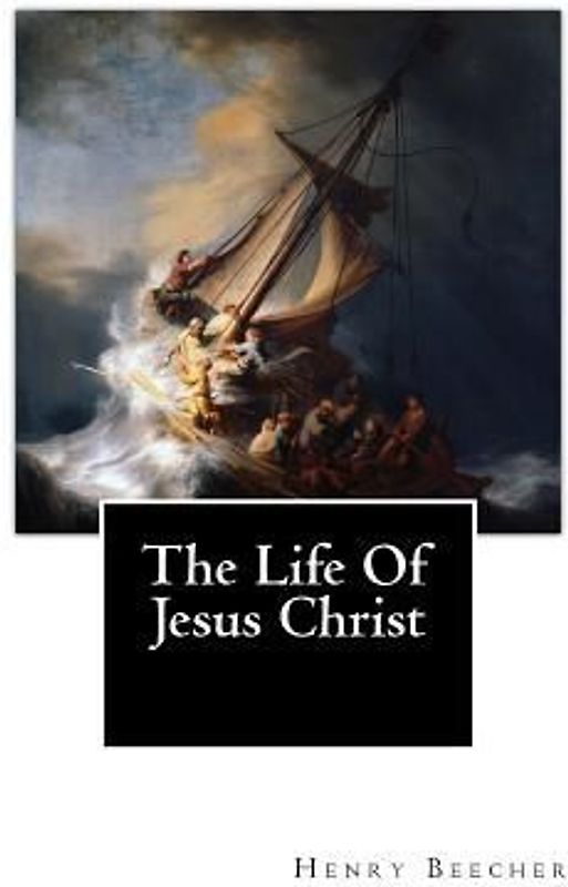 The Life Of Jesus Christ