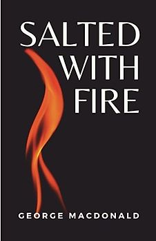 Salted With Fire: (Annotated)