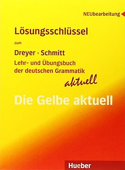 Lösungsschlüssel zum Lehr- und Übungsbuch der deutschen Grammatik – aktuell