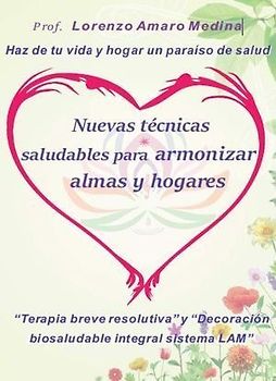 Nuevas técnicas saludables para armonizar almas y hogares