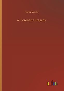 A Florentine Tragedy