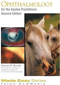 Ophthalmology for the Equine Practitioner, Second Edition (Book+CD) (Made Easy)