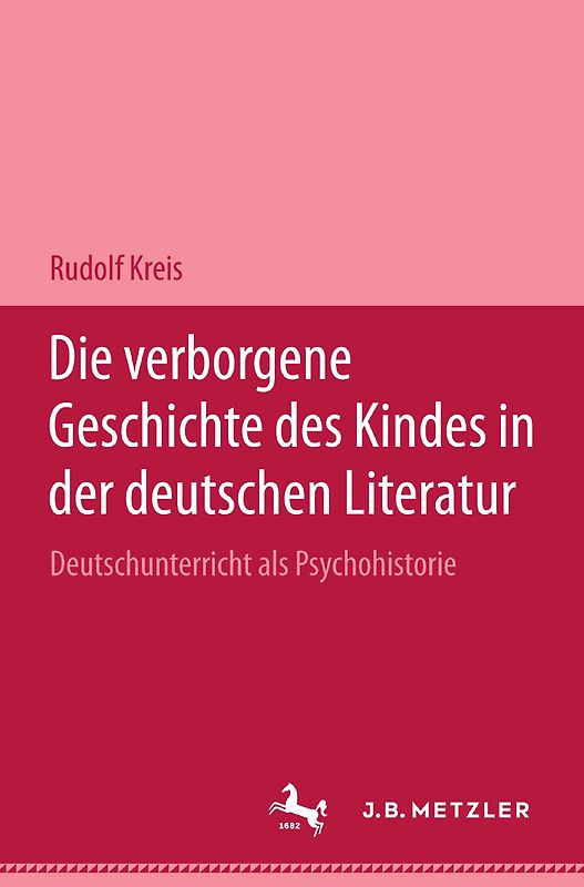 Die verborgene Geschichte des Kindes in der deutschen Literatur