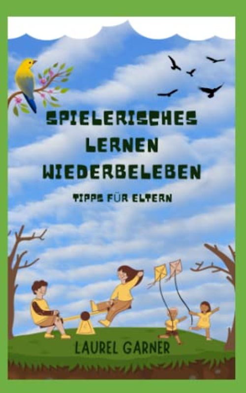 SPIELERISCHES LERNEN WIEDERBELEBEN: TIPPS FÜR ELTERN