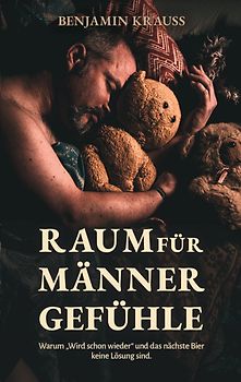 Raum für Männergefühle