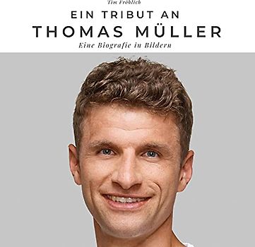 Ein Tribut an Thomas Müller