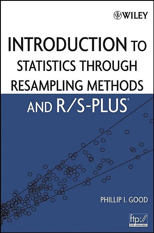 Introduction to Statistics Through Resampling Methods and R/S-PLUS