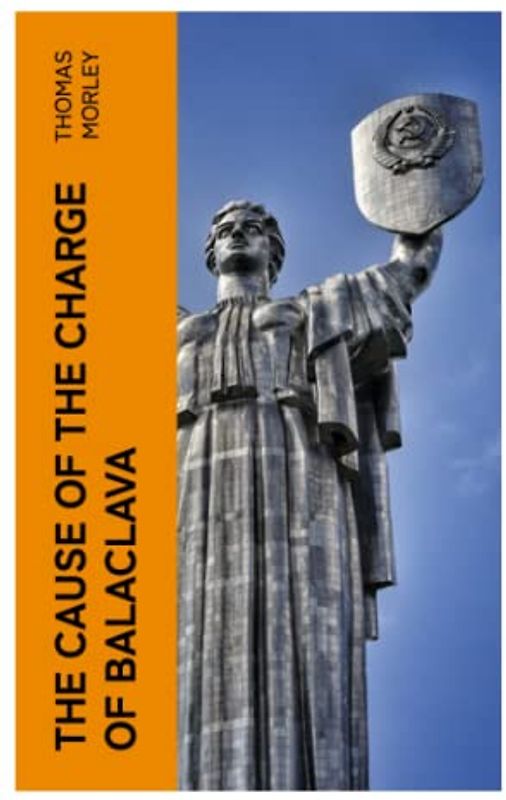 The Cause of the Charge of Balaclava