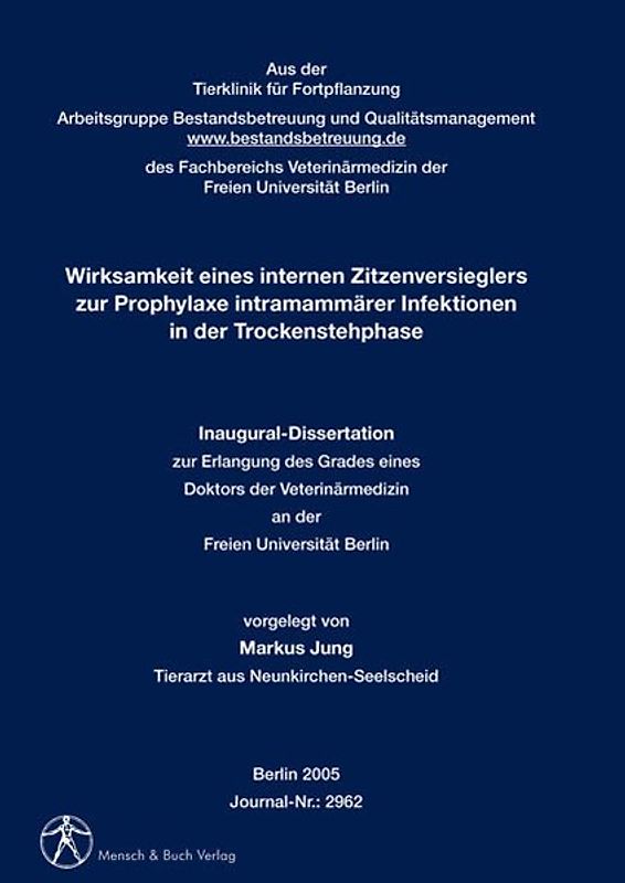 Wirksamkeit eines internen Zitzenversieglers zur Prophylaxe intramammärer Infektionen in der Trockenstehphase