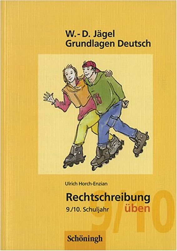 Grundlagen Deutsch. RSR / Rechtschreibung üben. 9./10. Schuljahr