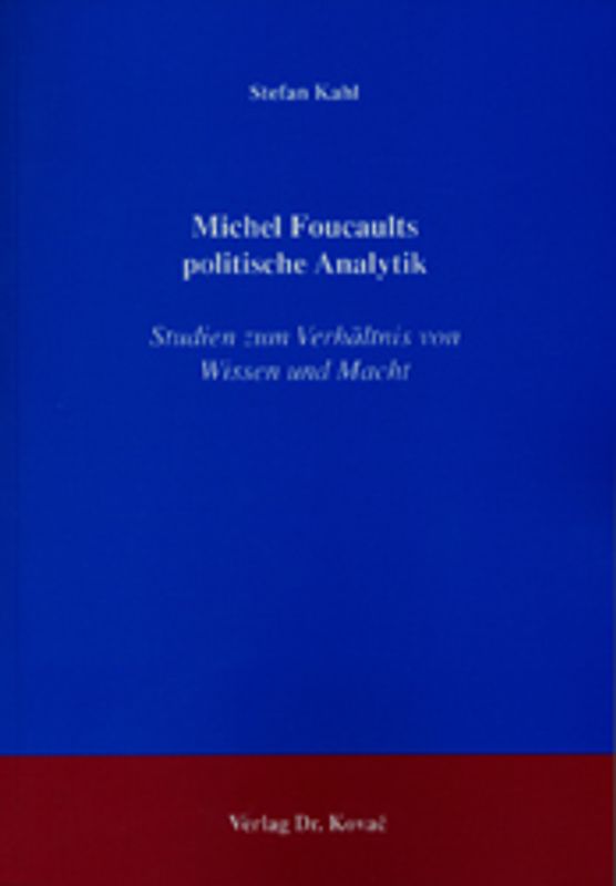 Michel Foucaults politische Analytik