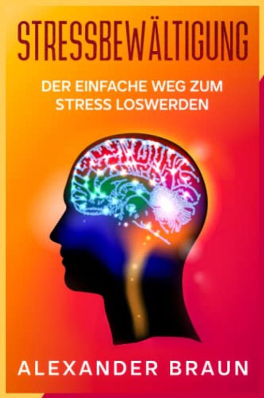 Stressbewältigung: Der einfache weg zum Stress loswerden | stress am arbeitsplatz | stress bewältigung | stress bewältigen mit achtsamkeit
