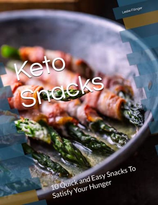 Keto Snacks: 10 Quick and Easy Snacks To Satisfy Your Hunger