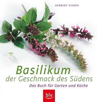 Basilikum - der Geschmack des Südens