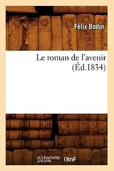 Le Roman de l'Avenir (Éd.1834)