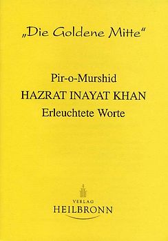 Hazrat Inayat Khan - Erleuchtete Worte
