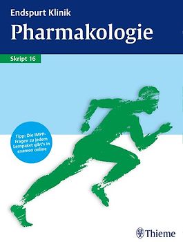 Endspurt Klinik Skript 16: Pharmakologie