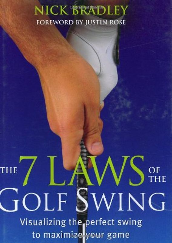 The 7 Laws of the Golf Swing - Nick Bradley