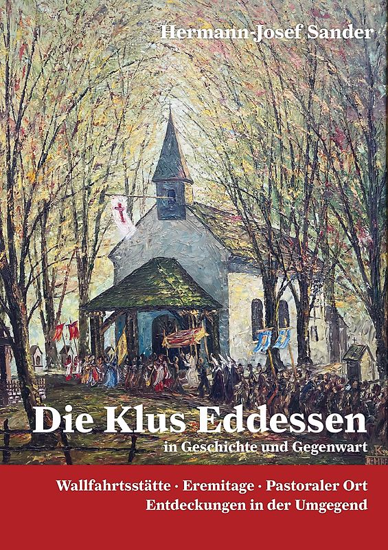 Die Klus Eddessen Wallfahrststätte, Erimitage, Pastoraler Ort