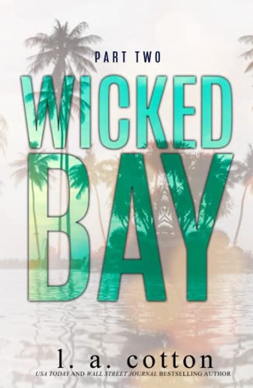 Wicked Bay: Part Two (Wicked Bay Special Edition, Band 2)