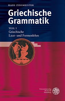Griechische Grammatik / Griechische Laut- und Formenlehre