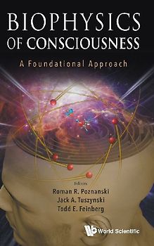 Biophysics of Consciousness: A Foundational Approach
