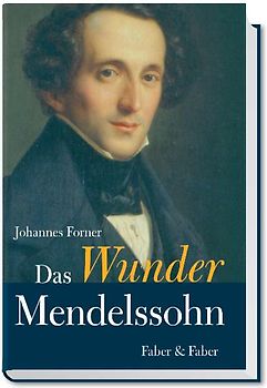 Das Wunder Mendelssohn