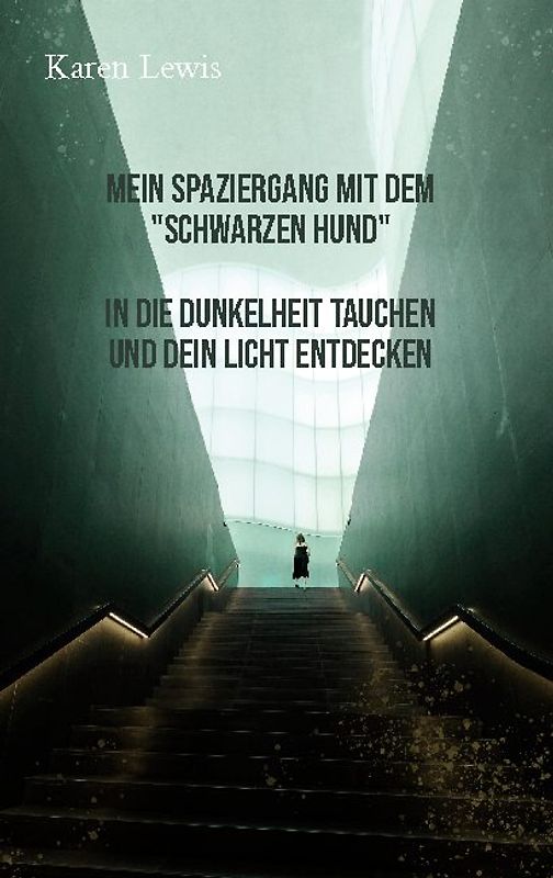 Mein Spaziergang mit dem "Schwarzen Hund"