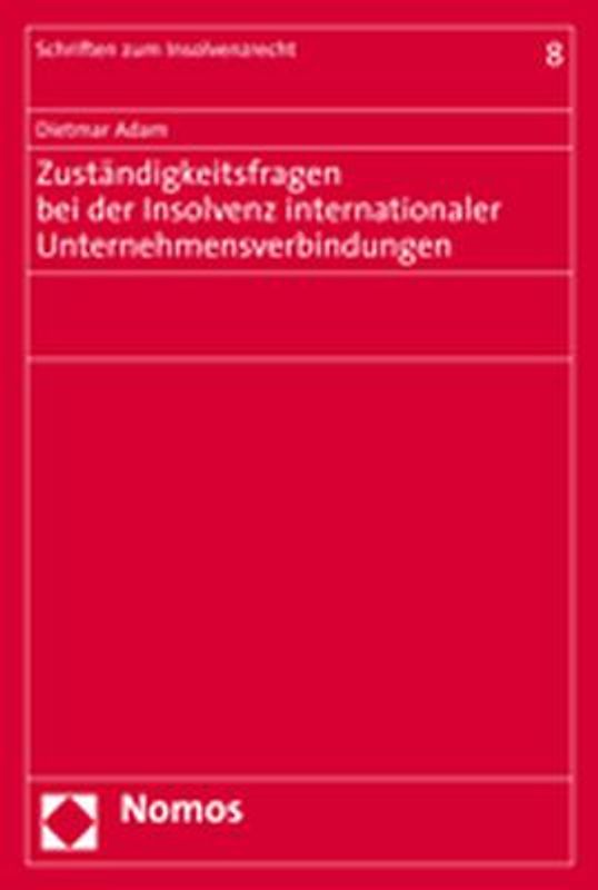 Zuständigkeitsfragen bei der Insolvenz internationaler Unternehmensverbindungen