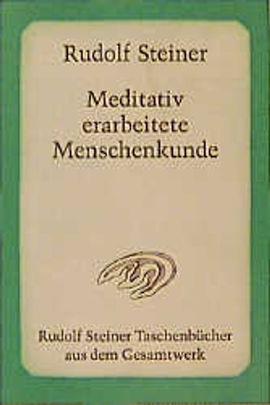 Meditativ erarbeitete Menschenkunde