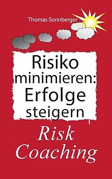 Risiko minimieren - Erfolge steigern