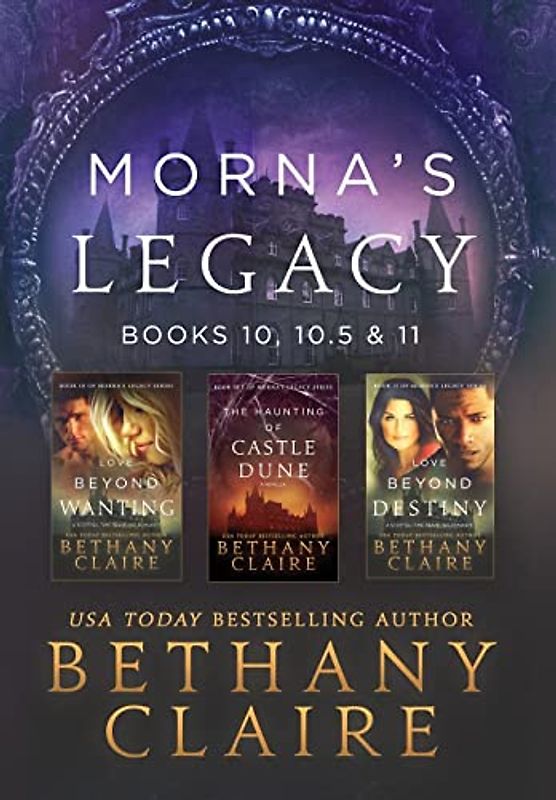 Morna's Legacy: Books 10, 10.5 & 11: Scottish, Time Travel Romances (Morna's Legacy Collections, Band 5)