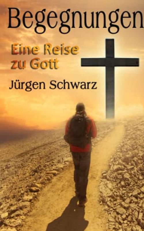 Begegnungen: Eine Reise zu Gott