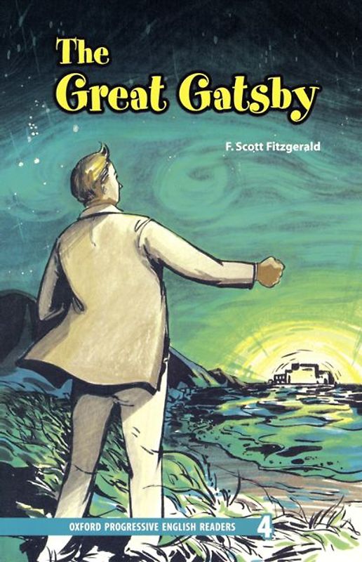 Oxford Progressive English Readers / 9. Schuljahr, Stufe 3 - The Great Gatsby - New Edition