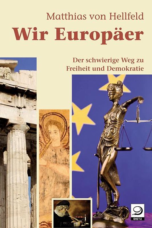 Wir Europäer. Der schwierige Weg zu Freiheit und Demokratie