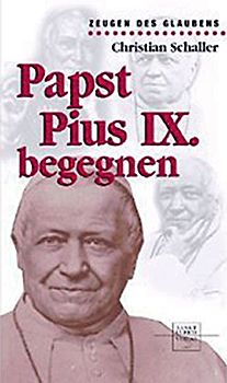Papst Pius IX. begegnen