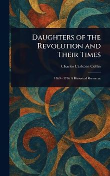 Daughters of the Revolution and Their Times