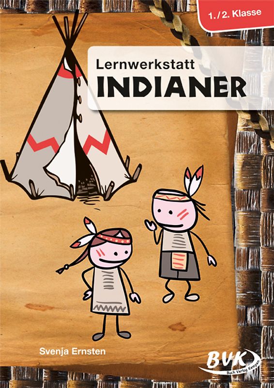 Lernwerkstatt Indiander 1./2. Klasse