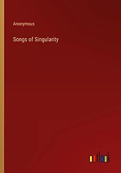 Songs of Singularity