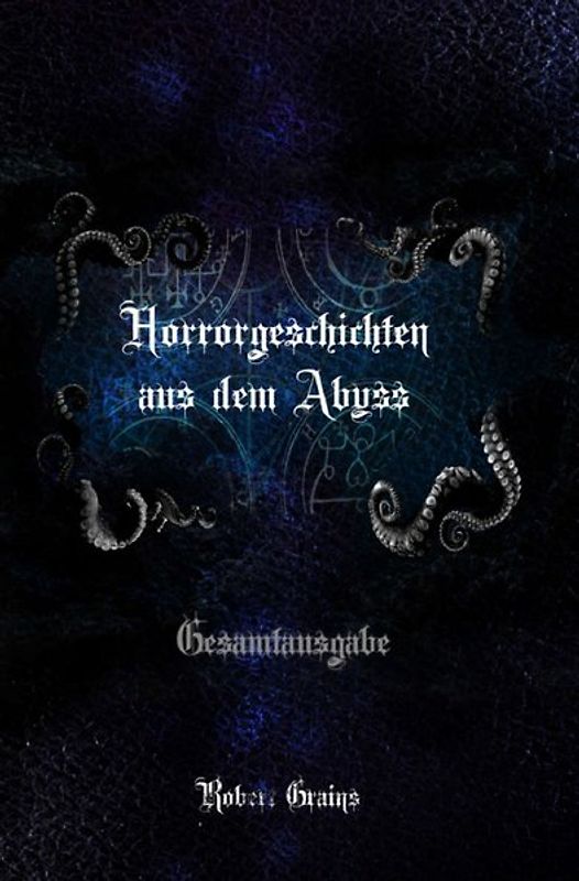 Horrorgeschichten aus dem Abyss - Gesamtausgabe