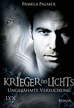 Krieger des Lichts - Ungezähmte Versuchung