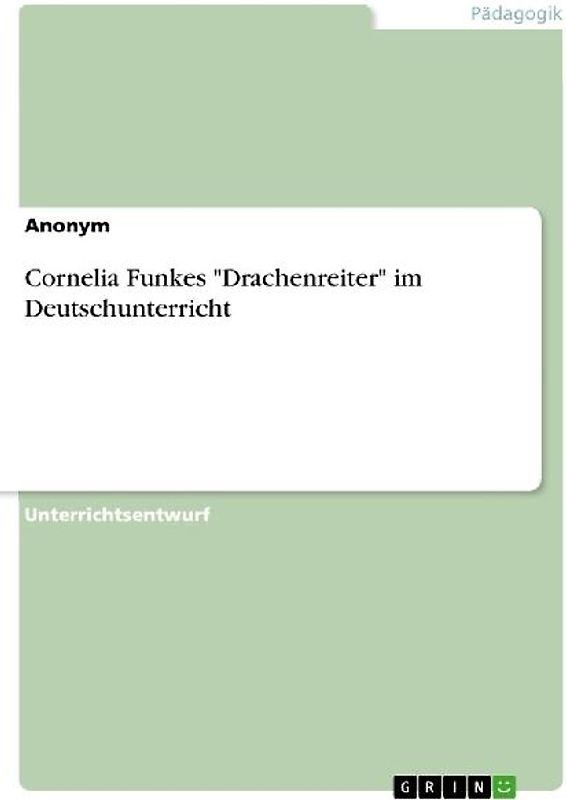 Cornelia Funkes "Drachenreiter" im Deutschunterricht