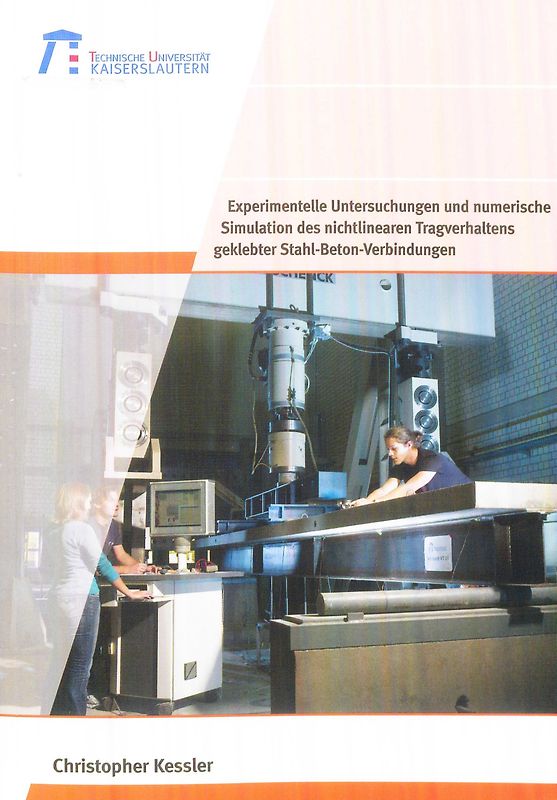 Experimentelle Untersuchungen und numerische Simulation des nichtlinearen Tragverhaltens geklebter Stahl-Beton-Verbindungen