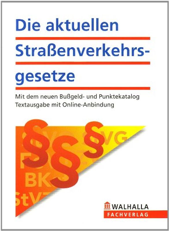 Die aktuellen Straßenverkehrsgesetze