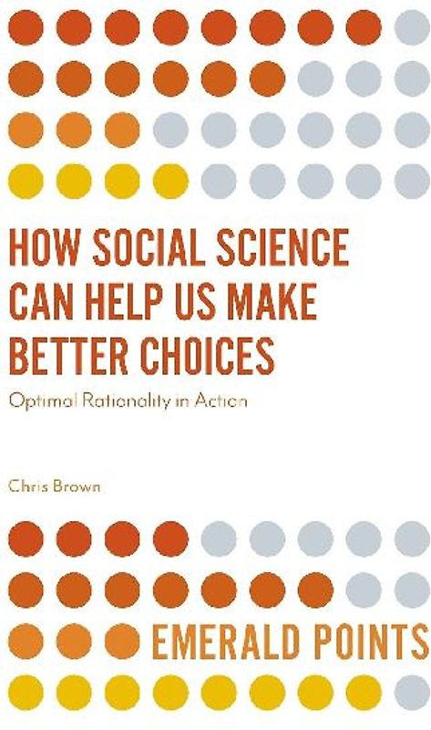 How Social Science Can Help Us Make Better Choices