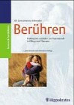 Berühren. Praktischer Leitfaden zur Psychotonik Glaser in Pflege und Therapie
