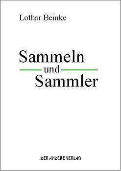 Sammeln und Sammler