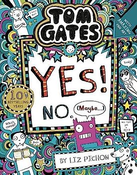 Tom Gates: Tom Gates:Yes! No. (Maybe...)