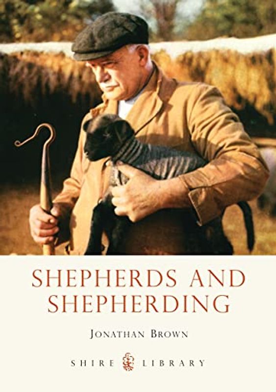 Shepherds and Shepherding (Shire Library, Band 732)