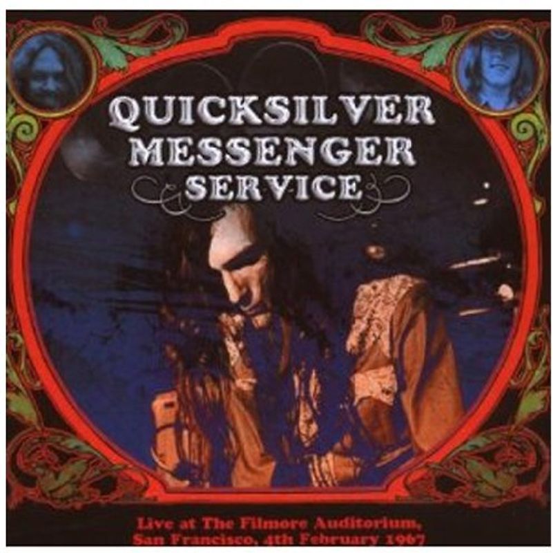 Quicksilver Messenger Service - Live at the Filmore Auditorium 04.02.1967